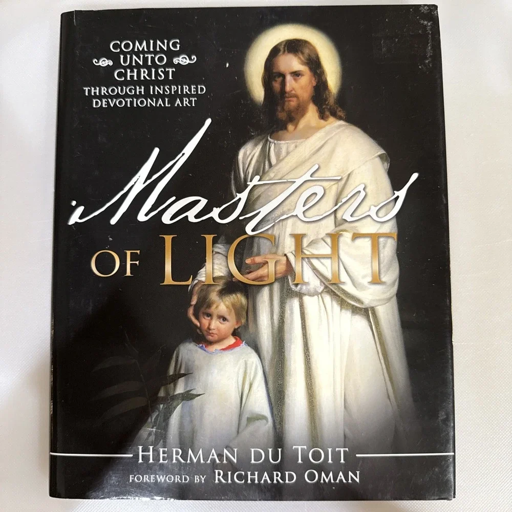 Masters of Light: Coming unto Christ‎ through Inspired Devotional Art